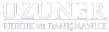 Uzuner Hukuk ve Danışmanlık